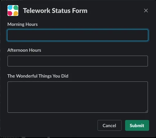 A Slack dialog titled Telework Status Form, with fields for morning hours, afternoon hours, and the work completed.